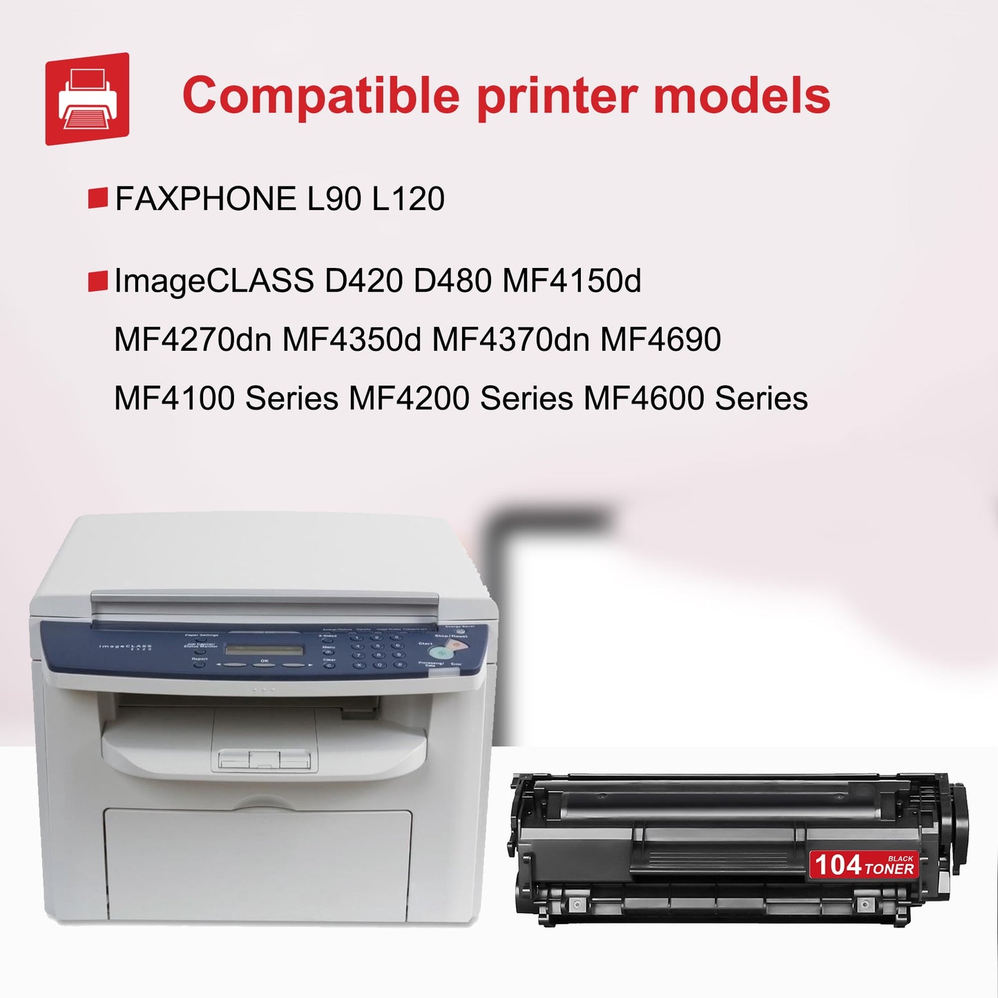 104 0263B001AA Toner Cartridge Black 1-Pack Replacement for Canon 104 ImageCLASS D420 MF4150d MF4270dn MF4350d MF4370dn MF4690 Printer